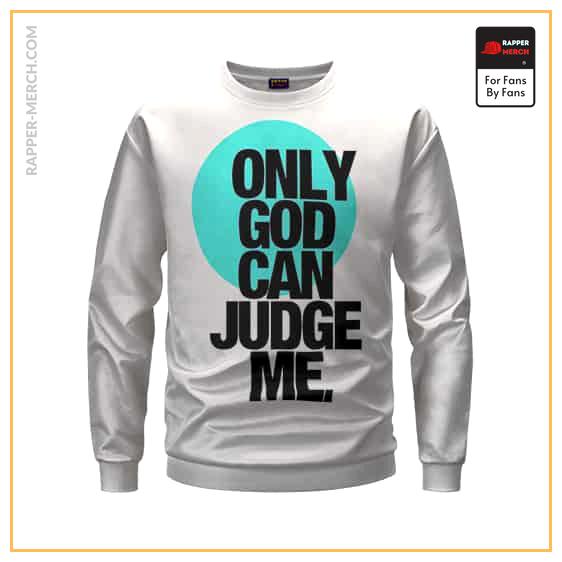 2Pac Only God Can Judge Me Typography Art Sweater RM0310