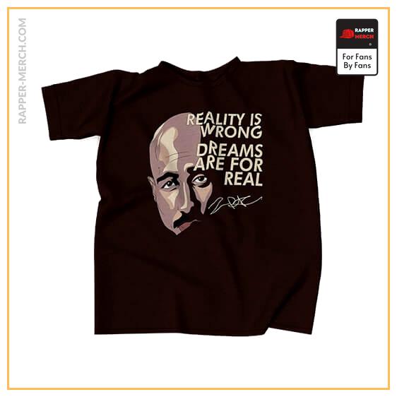 Dreams Are For Real 2Pac Makaveli T-Shirt RM0310
