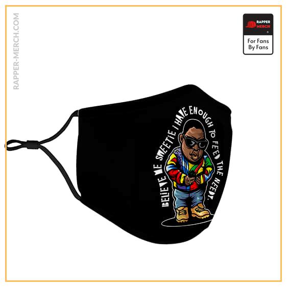 Biggie Smalls I Have Enough To Feed The Needy Face Mask RP0310