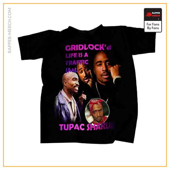 Gridlock'd Tupac Life Is A Traffic Jam Tees RM0310