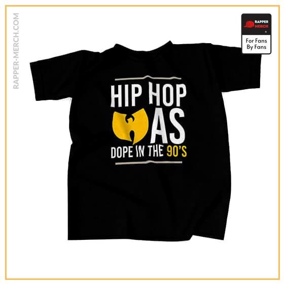 Hip-Hop Was Dope In The 90s Wu-Tang Clan Shirt RM0410