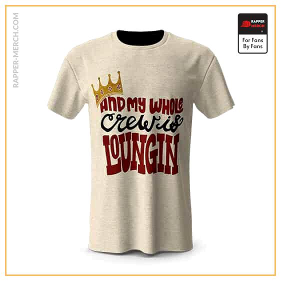 My Whole Crew Is Loungin Biggie Typography Tees RP0310