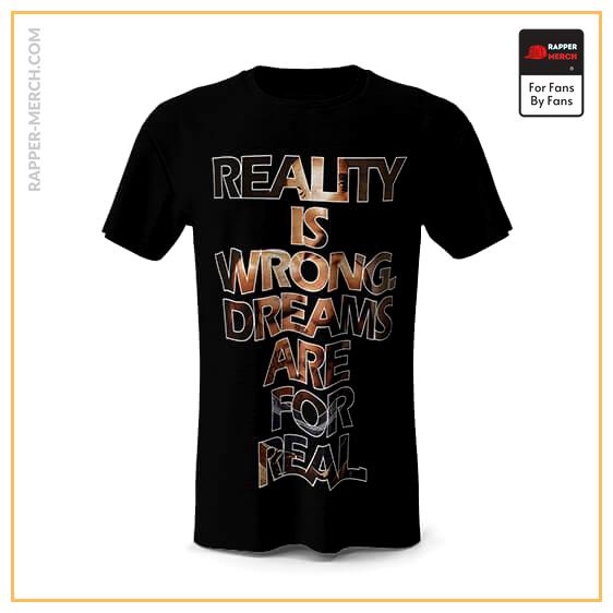Reality Is Wrong Quote 2Pac Amaru T-Shirt RM0310