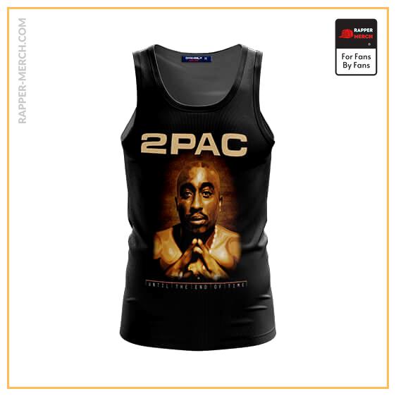 Until The End Of Time 2Pac Shakur Tank Top RM0310